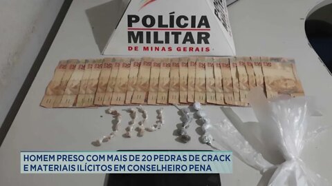 Homem preso com mais de 20 pedras de crack e materiais ilícitos em Conselheiro Pena