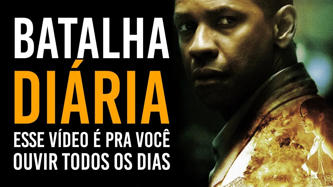 QUANDO VOCÊ ESTÁ ENFRENTANDO BATALHAS DIÁRIAS | MOTIVAÇÃO