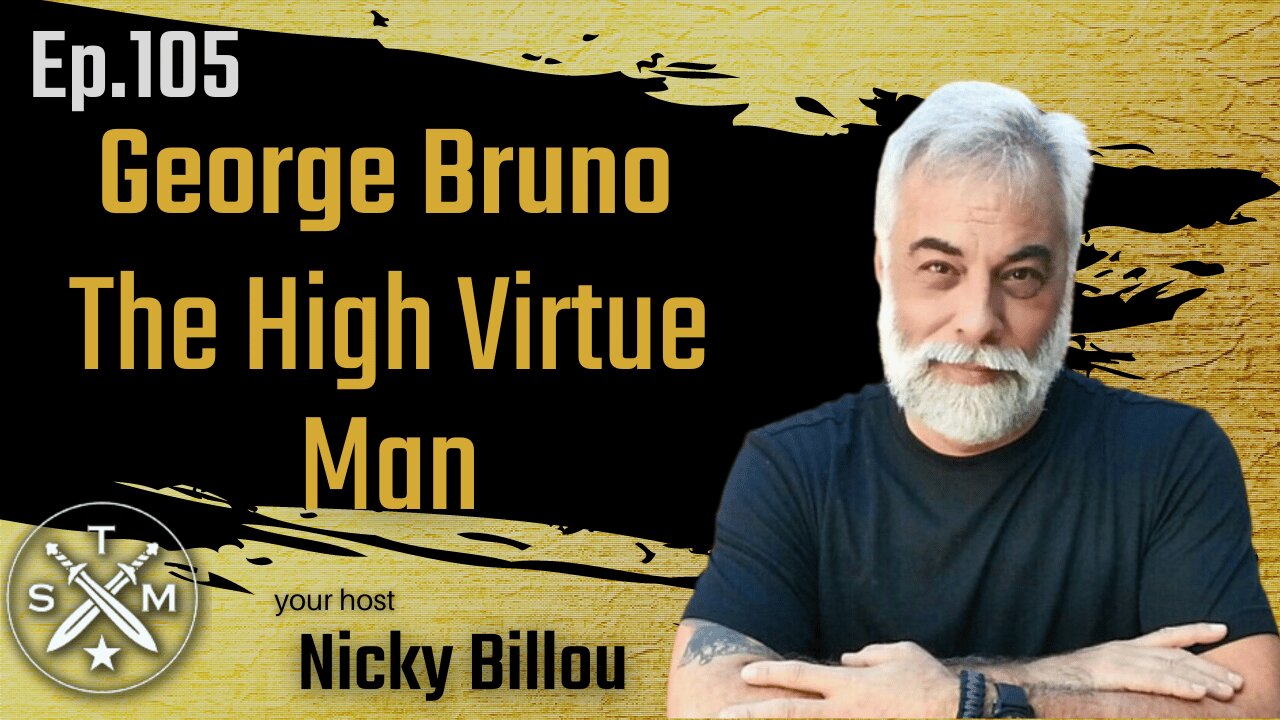 SMP EP105: George Bruno - The High Virtue Man