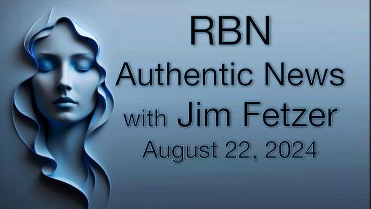 RBN Authentic News (22 August 2024)