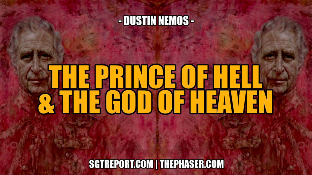 SGT Report ft. Dustin Nemos - THE PRINCE OF HELL & THE GOD OF HEAVEN