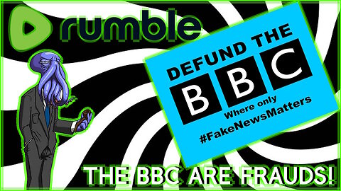 THE BBC ARE DISINGENUOUS HACKS!!! [Rumble Exclusive]