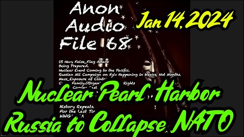 New SGAnon File68: Nuclear Pearl Harbor - Russia to Collapse NATO!!