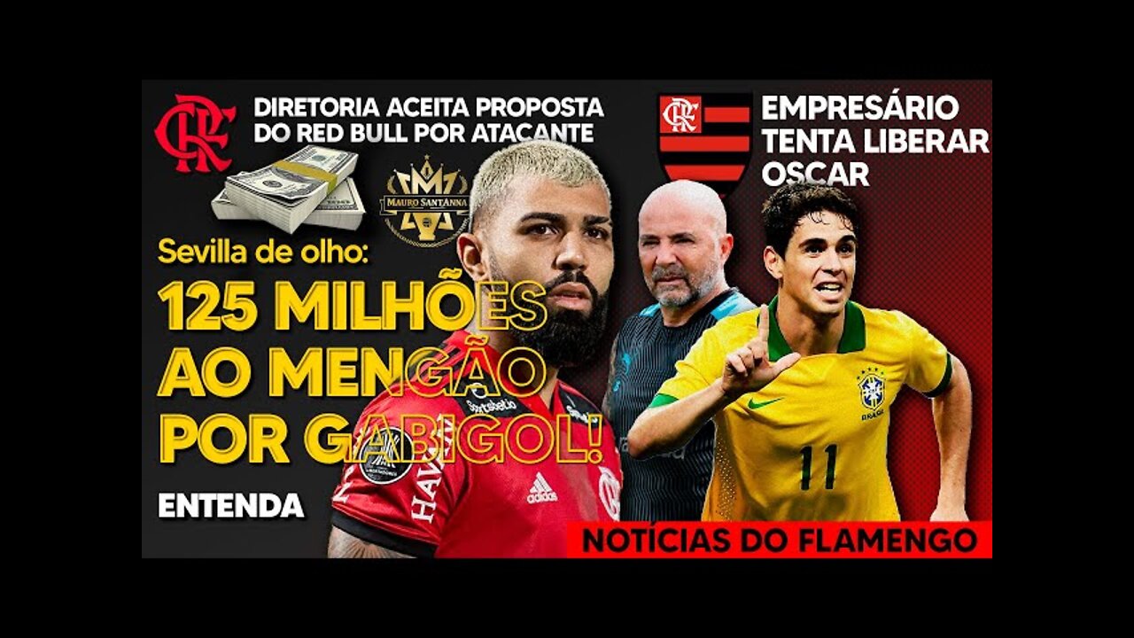 125 MILHÕES: PROPOSTA DO SEVILLA POR GABIGOL! FLAMENGO ACEITA VENDER ATACANTE! LIBERAÇÃO DE REFORÇO