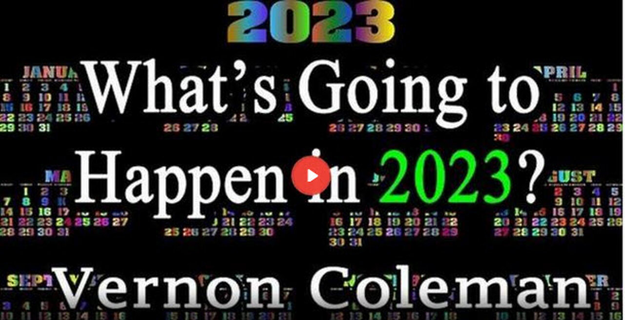 Dr. Vernon Coleman: What's Going to Happen by 2023?