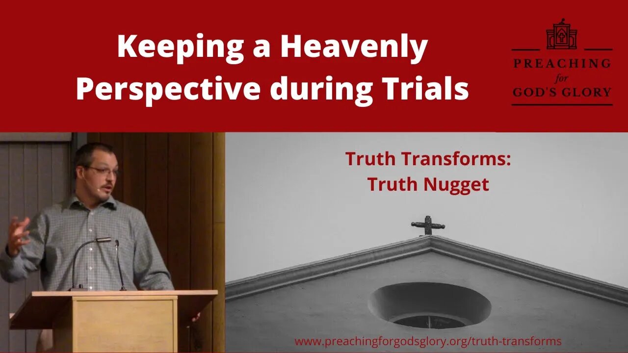 Keeping a Heavenly Perspective during Trials | Suffering, Trials, Trusting God