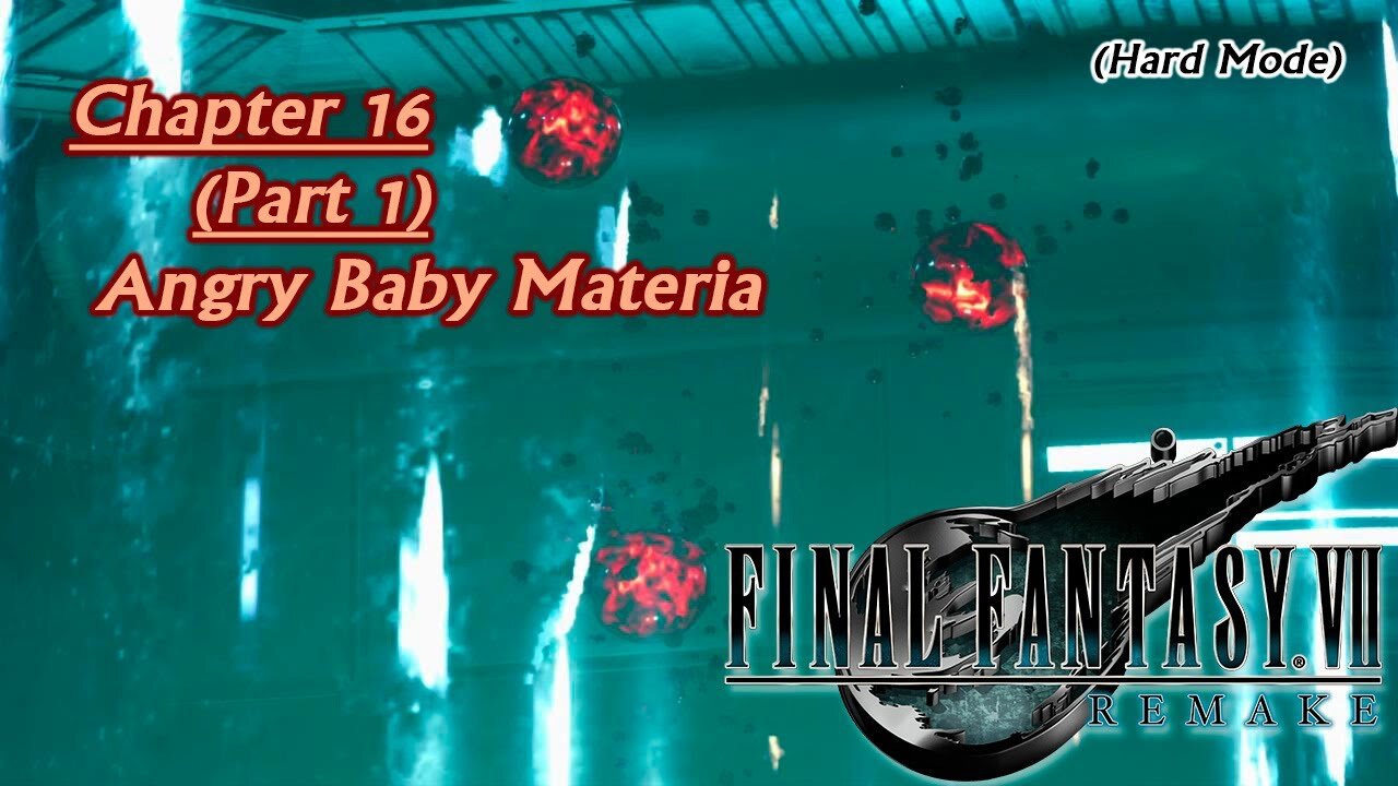 Final Fantasy VII Remake (PS5) | Hard Mode - Chapter 16 (Part 1): Angry Baby Materia (Session 26) [Old Mic]