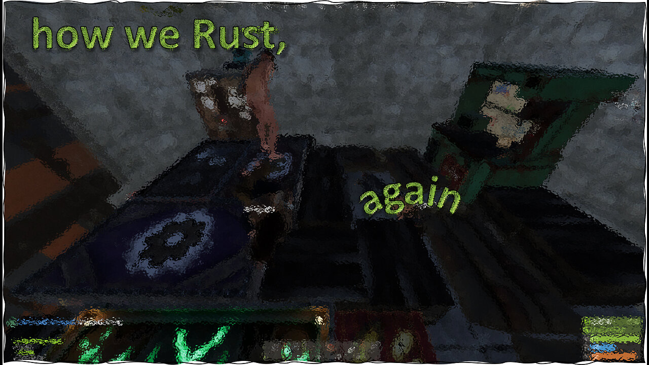 How we Rust, again