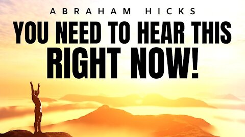 Abraham Hicks | LISTEN - You're Seeing This For A Reason | Law Of Attraction (LOA)