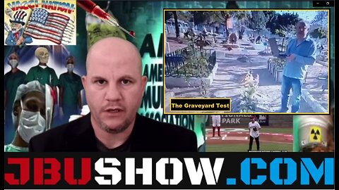 JBUSHOW.COM INVESTIGATES: BLUE TRUTH- SHOCKING VIDEO REVEALS HOW NANO TECHNOLOGY IN THE BODIES OF VACCINATED DEAD PEOPLE ARE STILL ACTIVE FROM THE GRAVE!!!