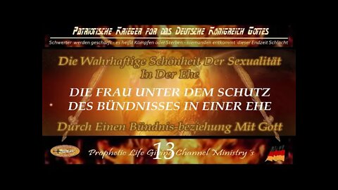 13 Die Wahrhaftige Schönheit der Sexualität in eine Bündnis Beziehung mit Gott