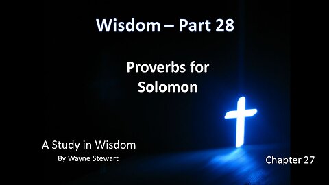 Wisdom - Part 28