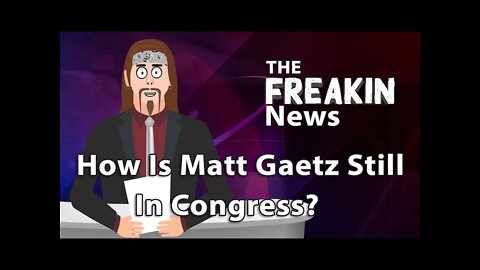 Rep Matt Gaetz Allegedly Did Coke And Hookers With Campaign Money The FREAKIN News