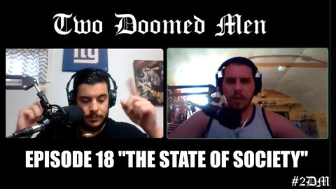 Episode #18 "The State of Society"