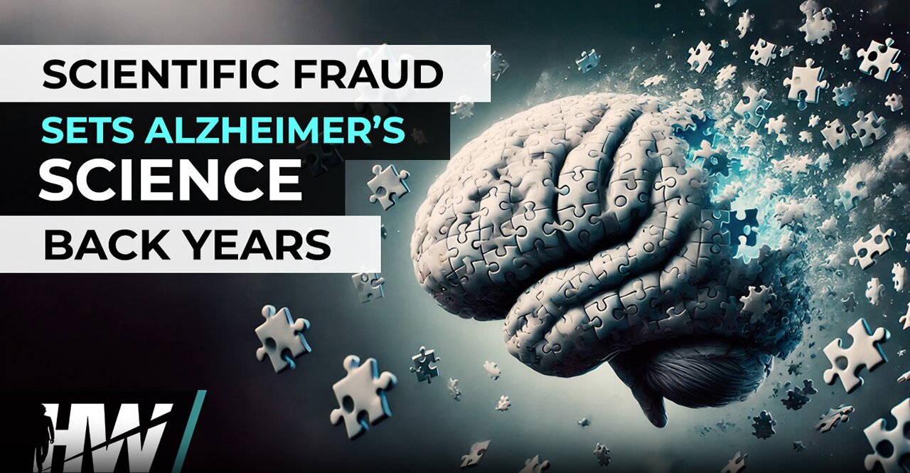 SCIENTIFIC FRAUD SETS ALZHEIMER’S SCIENCE BACK YEARS