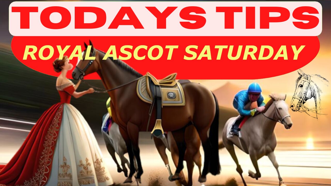 Horse Race Tips ROYAL ASCOT SATURDAY :❤️Super 9 Free Horse Race Tips🐎📆Get ready!😄