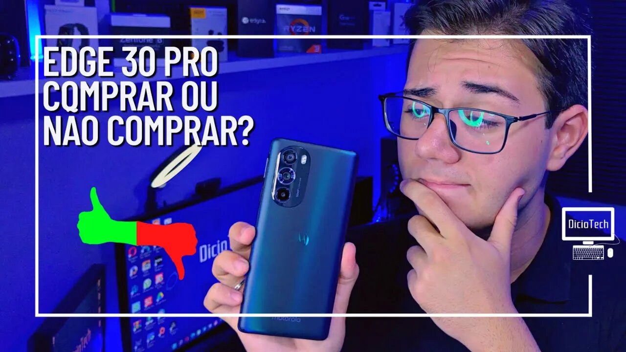 MOTOROLA EDGE 30 PRO - 4 MOTIVOS PARA COMPRAR E 4 PARA NÃO COMPRAR!!! 💸