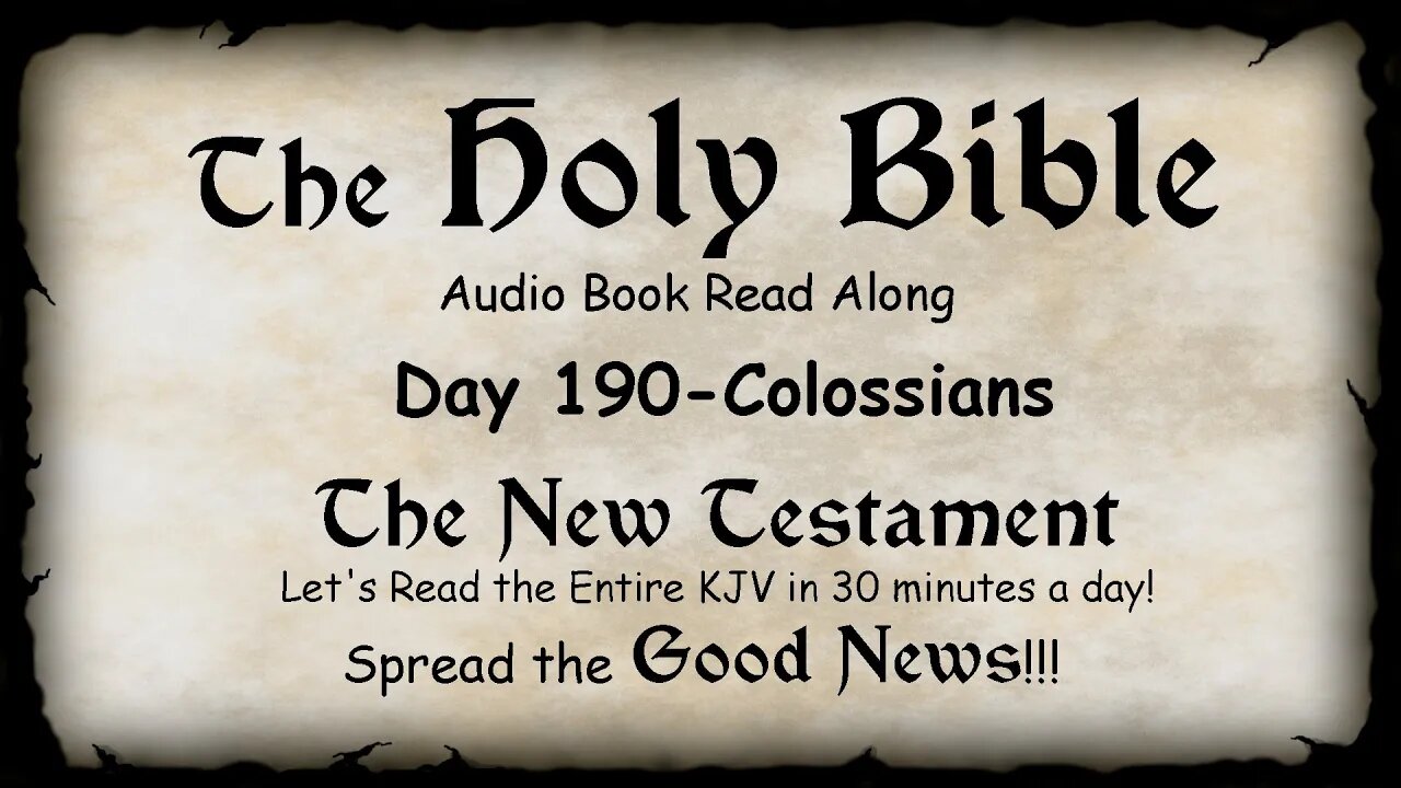 Midnight Oil in the Green Grove. DAY 190 - COLOSSIANS (Epistle) KJV Bible Audio Book Read Along