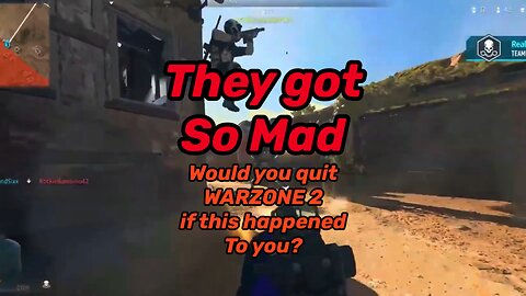 THEY GOT SO MAD! (Would you quit Warzone 2 if this happened to you?)