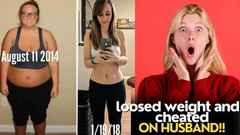 I lost Weight And Now I’m Leaving You | Women Making The First Moves Now,Men Know Their Value!