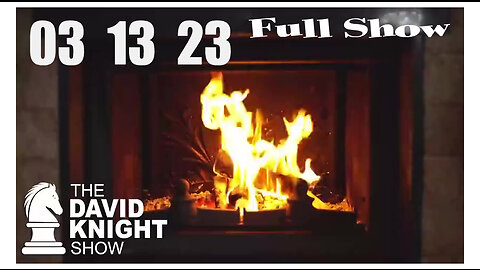 DAVID KNIGHT (Full Show) 03_13_23 Monday