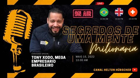 Tony Xodo: Segredos De Uma Mente Milionaria - O PODER do EU POSSO