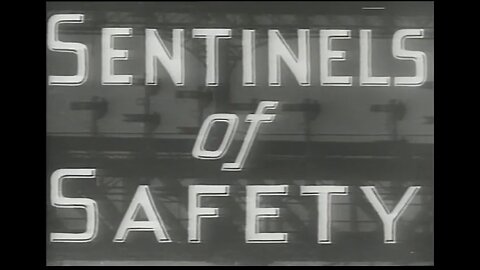 (1930's) Sentinels of Safety
