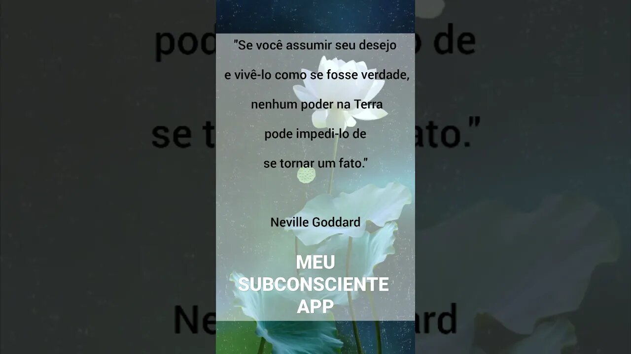 Se você assumir seu desejo e vivê-lo como se fosse verdade... - Neville GODDARD #shorts