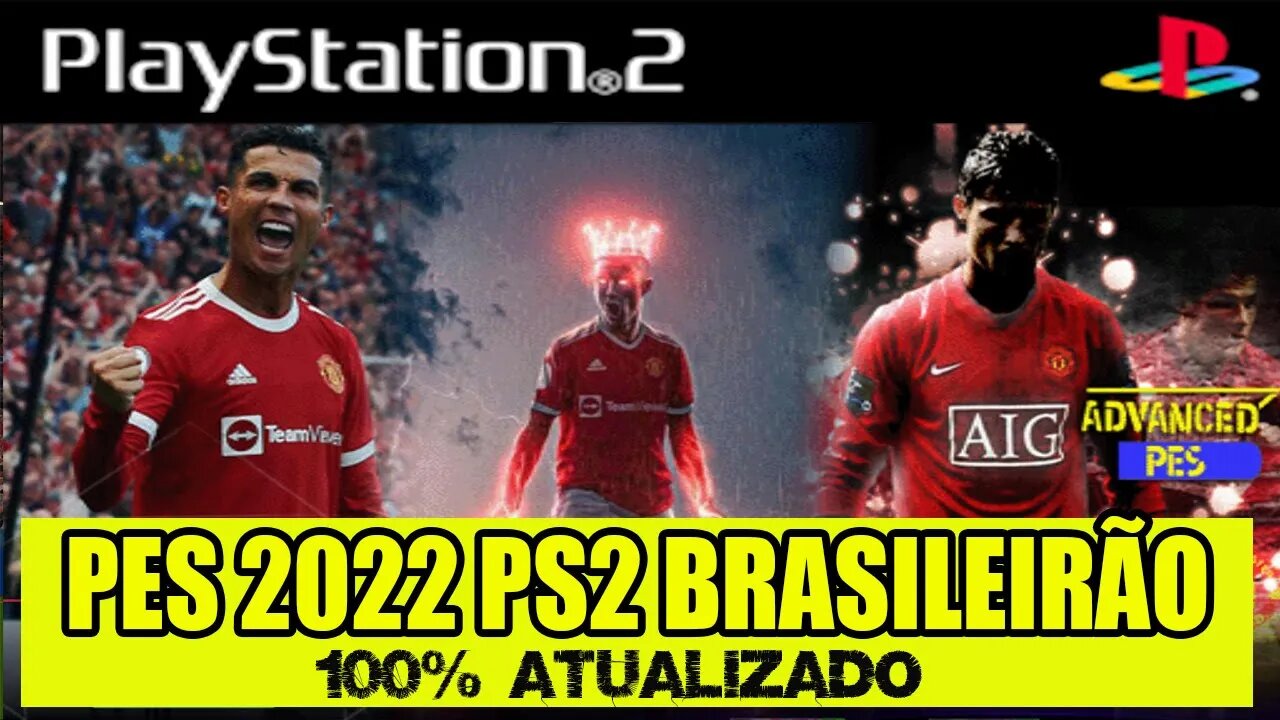 PES 2022 PS2 ADVANCED BRASILEIRÃO E EUROPEU 100% ATUALIZADO EDITOR LETO