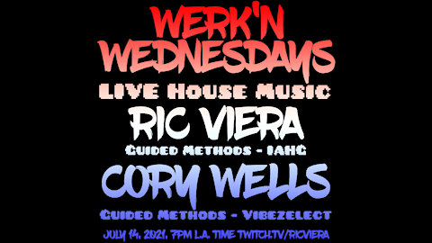 Guided Methods - Werk'n Wednesdays - LIVE House Music EP025 (07/14/2021)