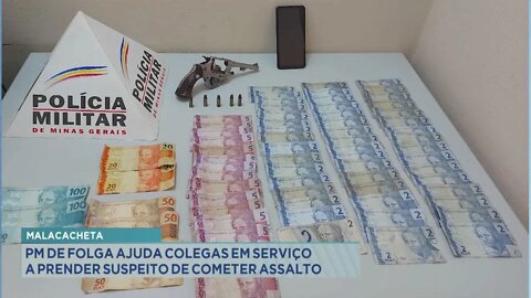 Malacacheta: Polícia Militar de folga ajuda colegas em serviço a prender suspeito de cometer assal