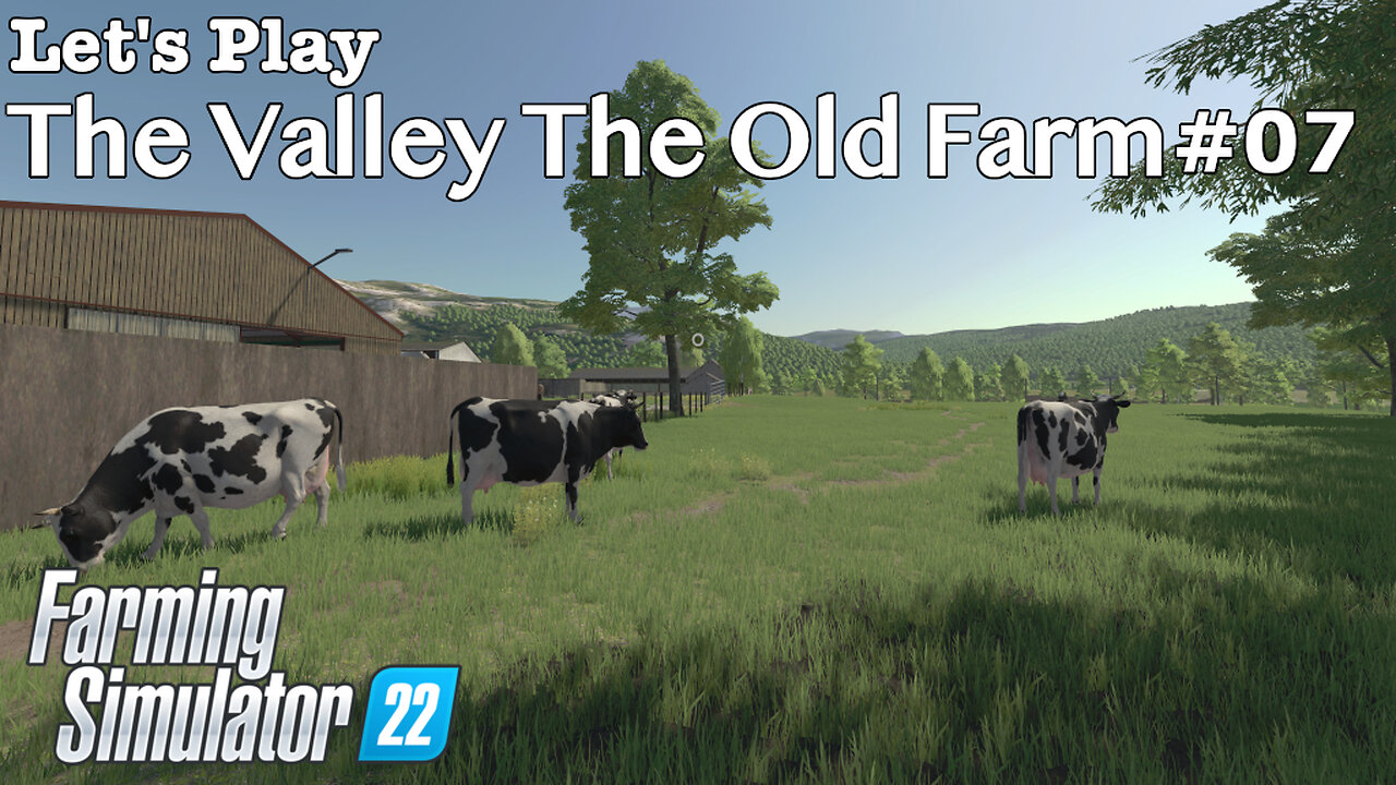 Let's Play | The Valley The Old Farm | #07 | Farming Simulator 22