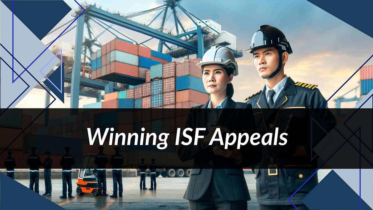 Navigating ISF Violation Appeals: Tips for a Successful Resolution