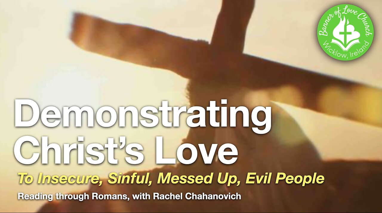 Demonstrating Christ's Love - Rachel Chahanovich, 8 Dec. '24