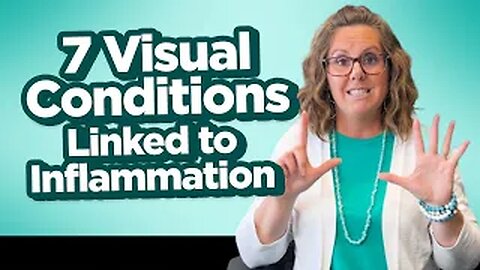 7 Visual Conditions Caused Linked to Inflammation | Vision Therapy