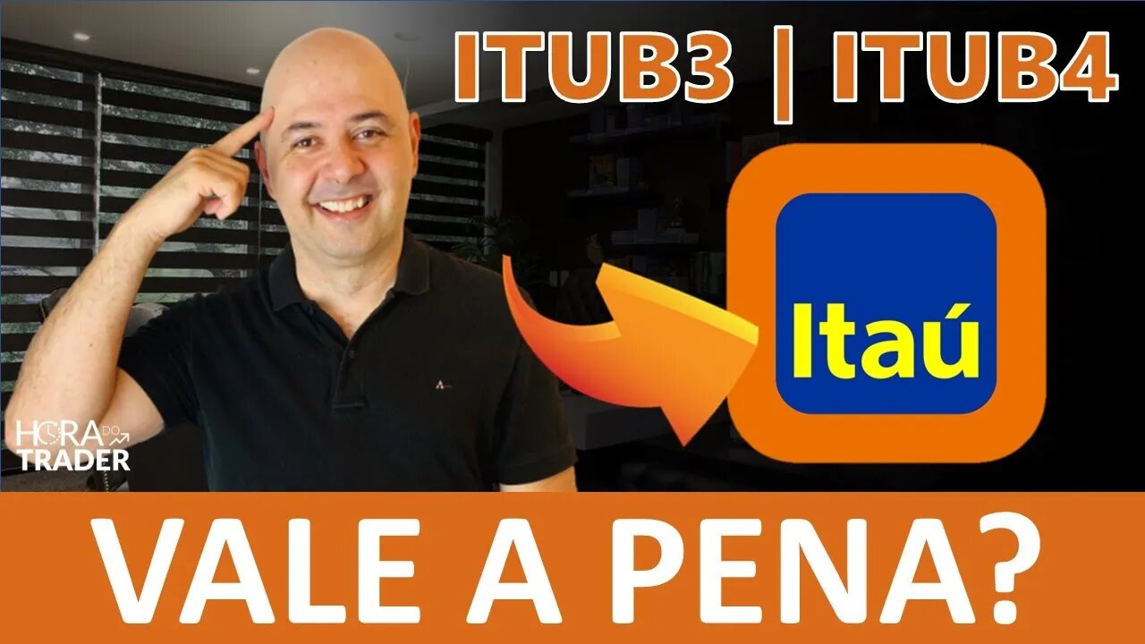 🔵 ITUB3 OU ITUB4: AINDA VALE A PENA INVESTIR EM ITAÚ ( ITUB3 |ITUB4)?QUANTO RENDE INVESTIR NO ITAÚ?