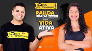 ChefeCast RAILDA BRAGA | BRAGA FIT | Uma conversa sobre COMO MANTER UMA VIDA ATIVA