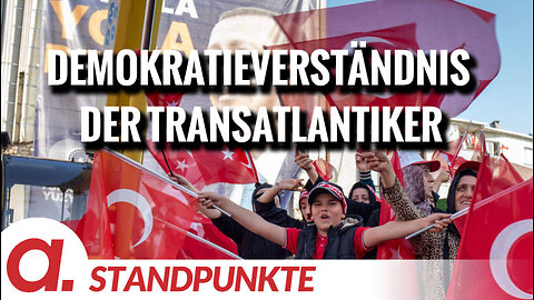 Erdogan, Orban, Trump und das Demokratieverständnis der Transatlantiker | Von Peter Haisenko