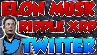 ELON MUSK USING XRP FOR TWITTER PAYMENT SYSTEM!!