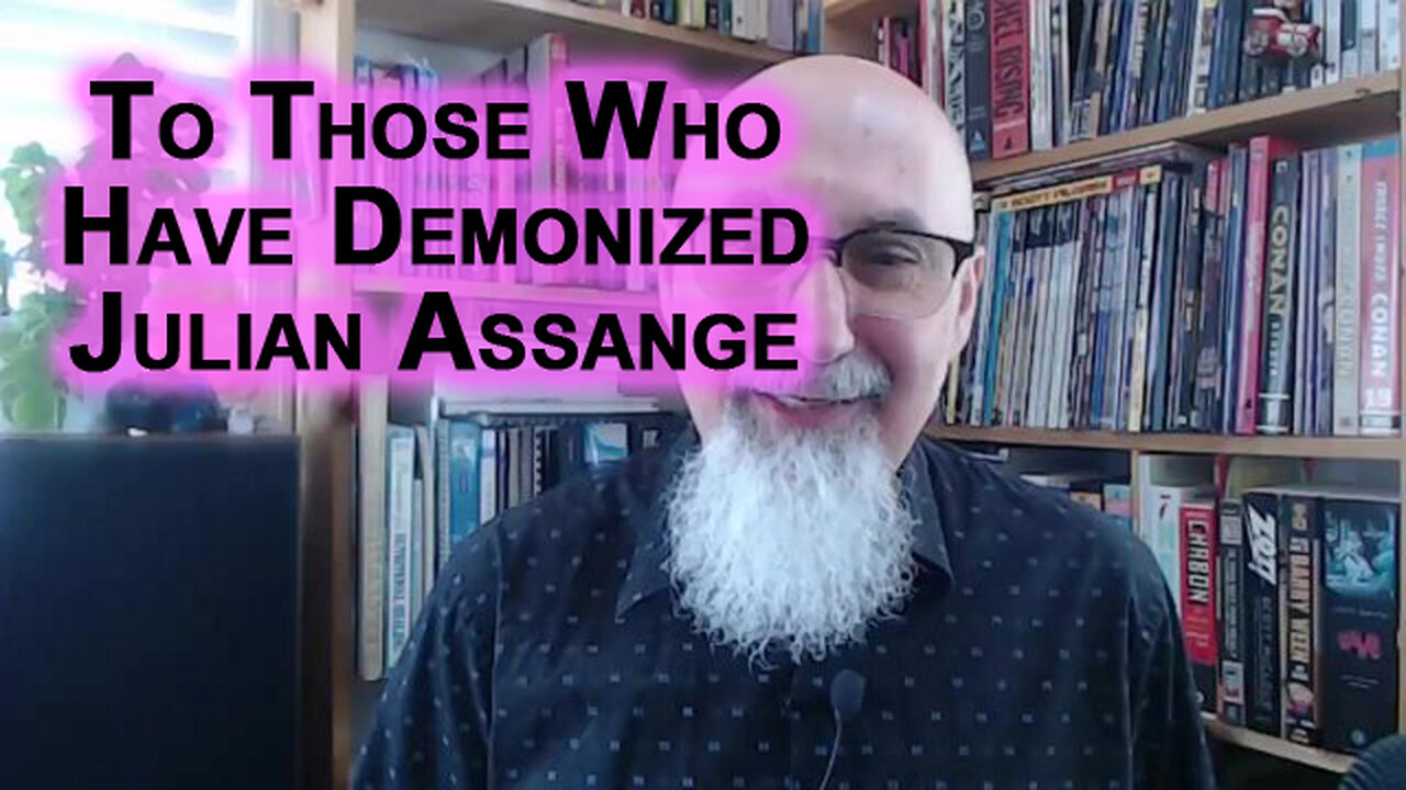 Important Message to Humanity and to the NPCs Who Have Demonized Julian Assange