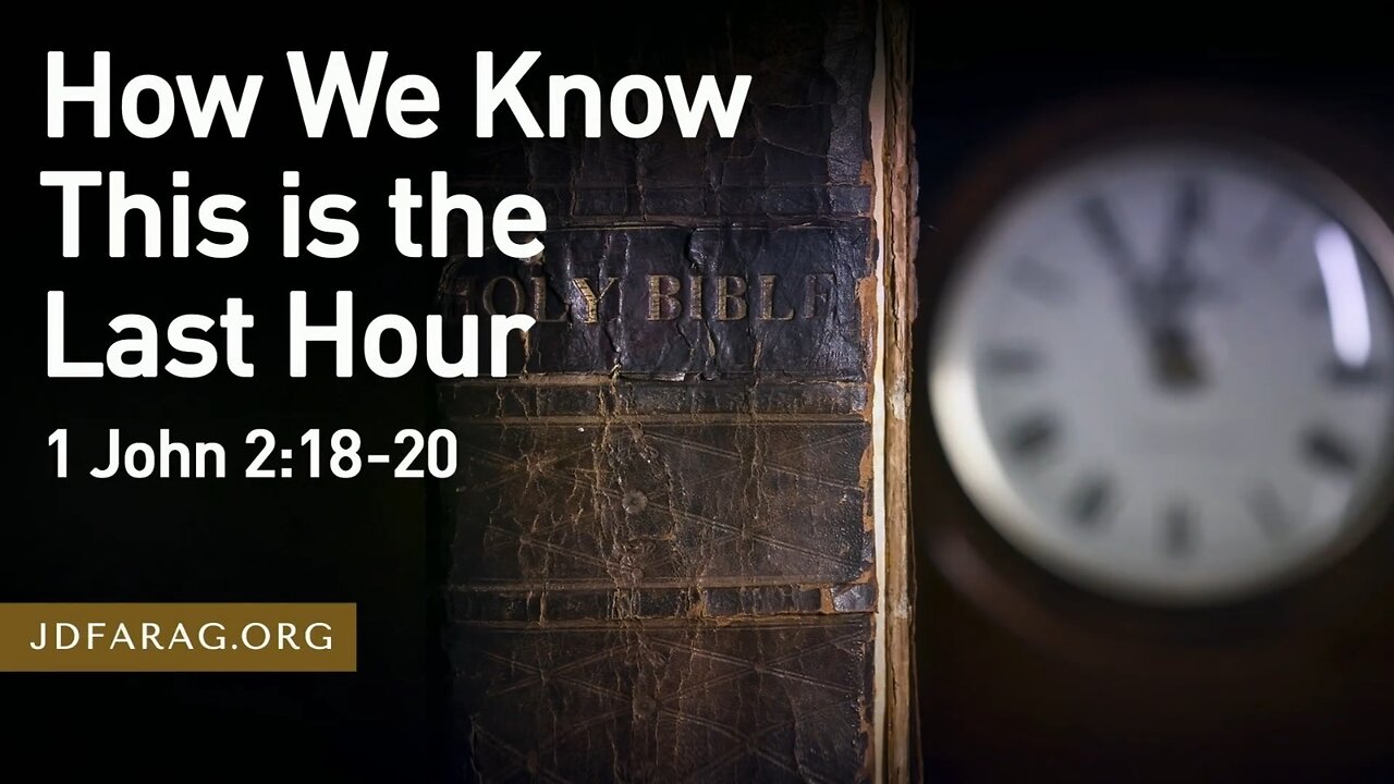 PART 2 - Living in Last Hour Before Jesus' Return (No New JD Sermons 'til mid-July) [mirrored]