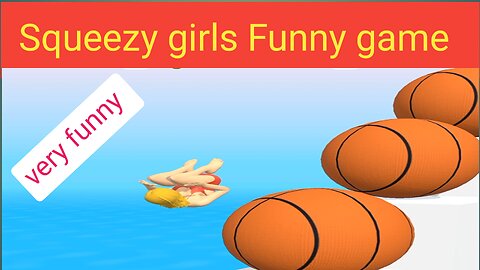 Squeezy girls game with funny