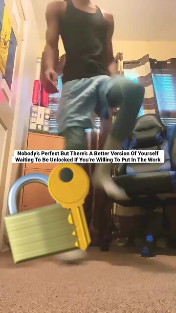 Nobody’s Perfect But A Better Version Of Yourself Can Be Unlocked If Willing To Put In The Work