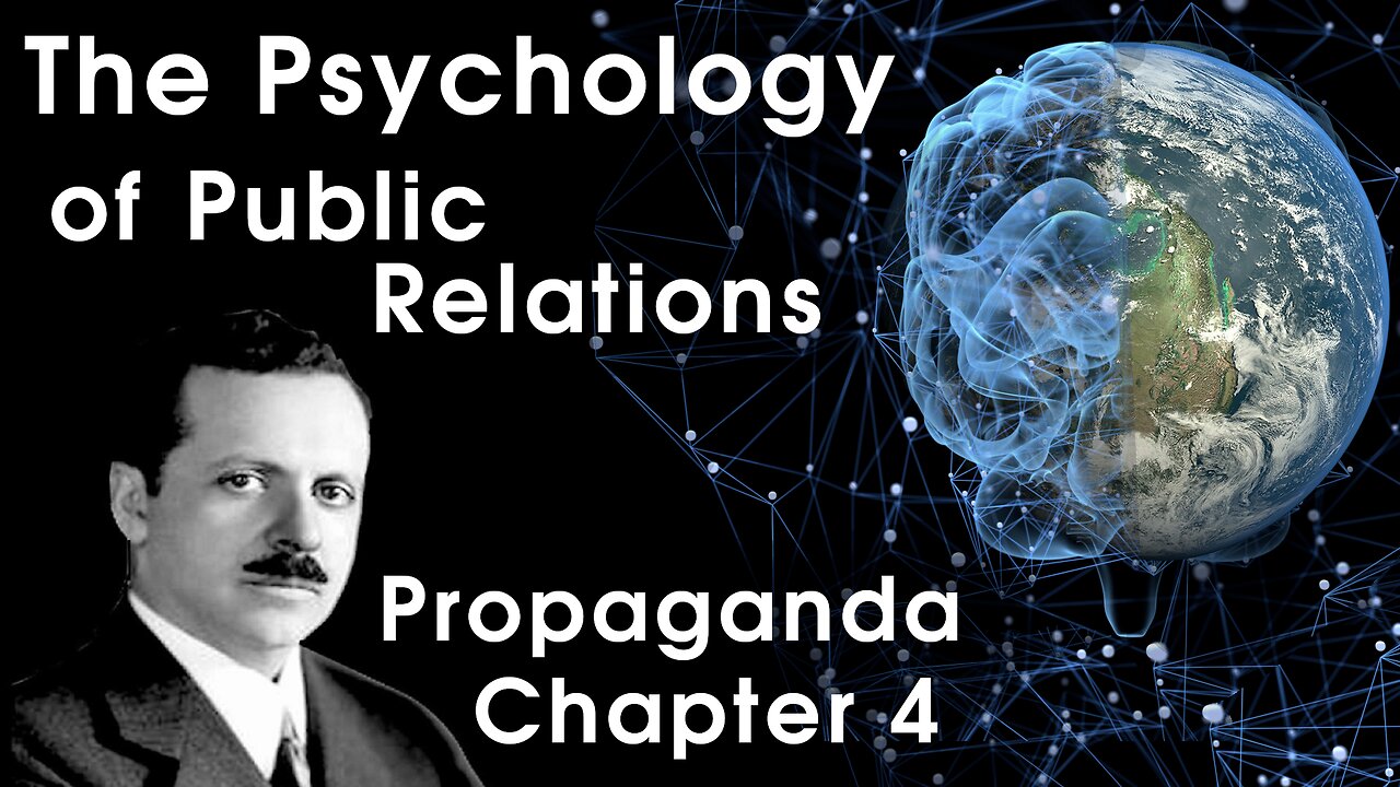 Propaganda Chapter 4 - The Psychology of Public Relations