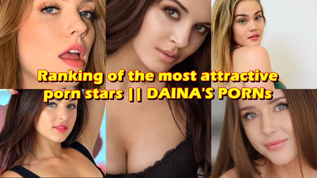 Ranking of the most attractive porn stars || DAINA'S PORNs