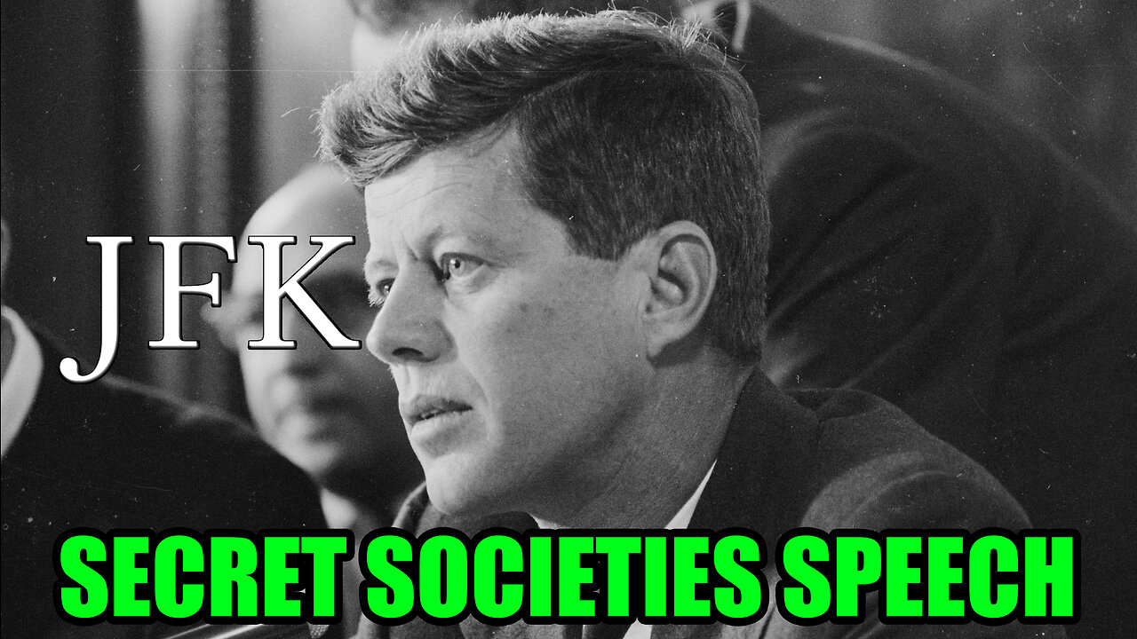 JFK ｜ Secret Societies Speech ｜ Short Version