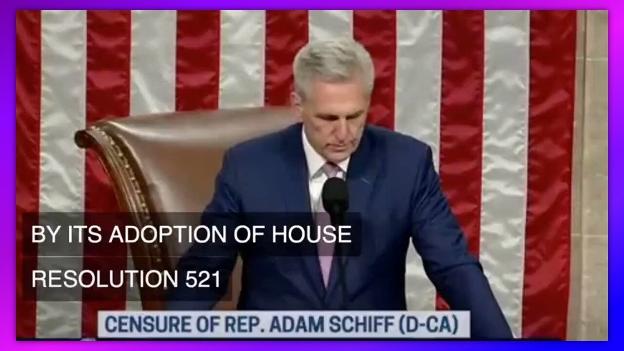 LET'S GO!!! 🥳🥳🥳 HOUSE CENSURES REP. ADAM SCHIFF ???