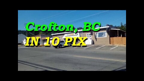 Crofton, BC, Vancouver Island, In 10 Pics!