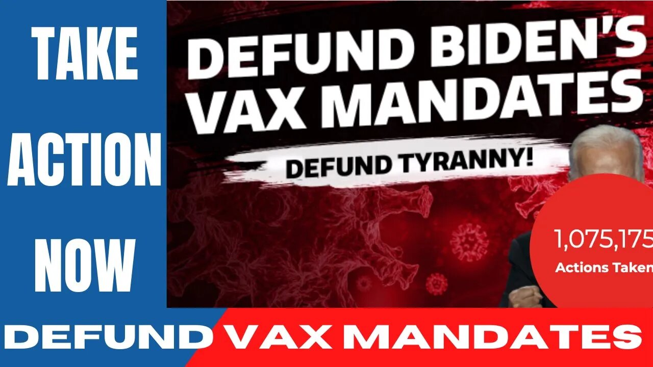 TAKE ACTION NOW to Defund Vaccine Mandates!