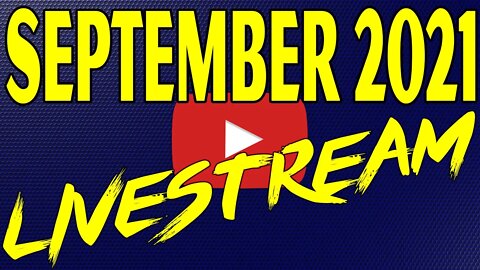 🔴September 2021 Livestream